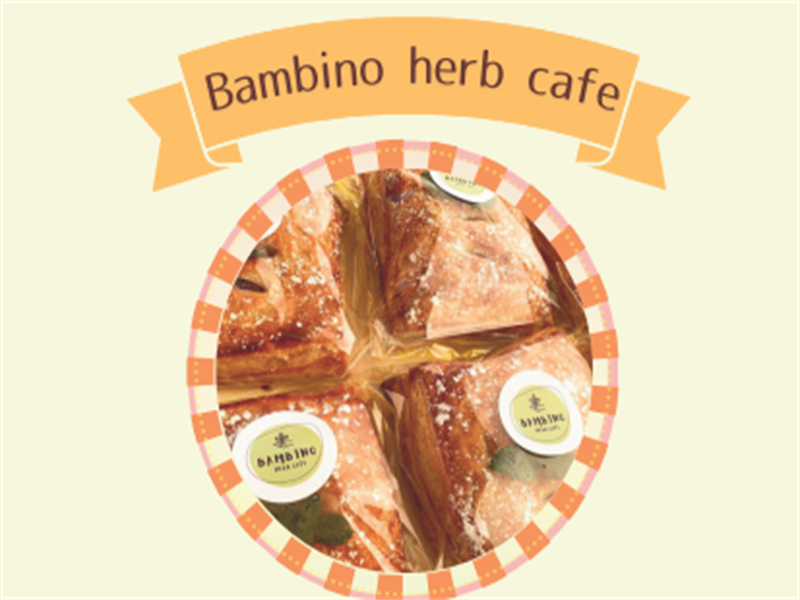 Bambino herb cafe（出店⑨）